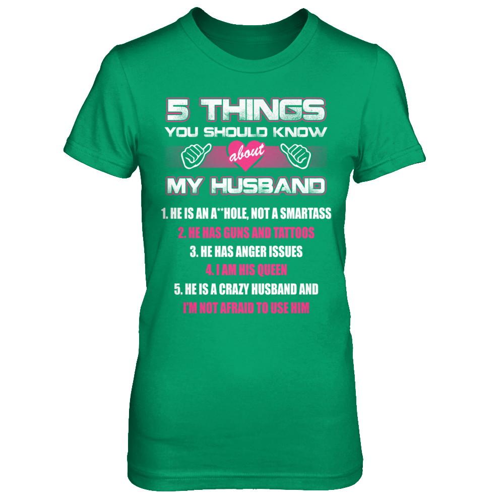5 Things You Should Know About My Husband-T-Shirt & Hoodie-Women's T-Shirt-Irish Green