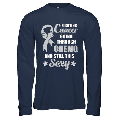 Fighting Cancer Chemo And Still This Sexy Gray Awareness-T-Shirt & Hoodie-Long Sleeve T-Shirt-Navy