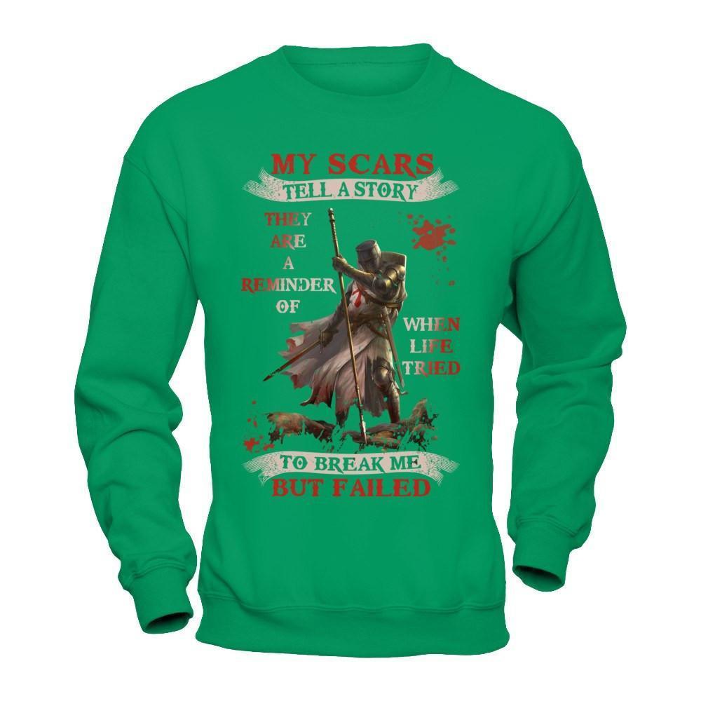 Knights Templar My Scars Tell A Story They Are A Reminder Of When Life Tried-T-Shirt & Hoodie-Crewneck Sweatshirt-Irish Green