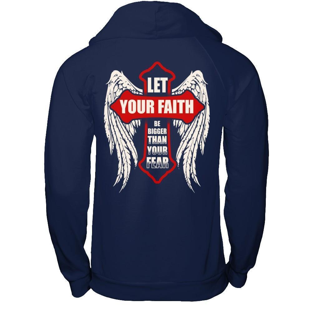 Let Your Faith Be Bigger Than Your Fear-T-Shirt & Hoodie-Pullover Hoodie-Navy