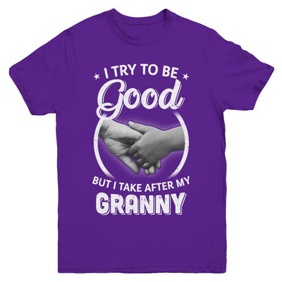 I Try To Be Good But I Take After My Granny Toddler Kids Youth-Youth Shirt-Youth T-Shirt-Purple