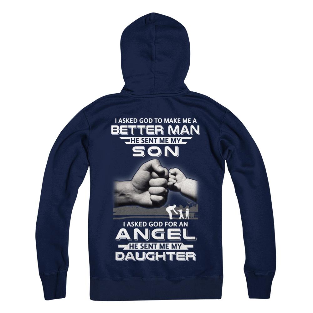 God Make Me A Better Man He Sent Me My Son & Angel Daughter-T-Shirt & Hoodie-Pullover Hoodie-Navy