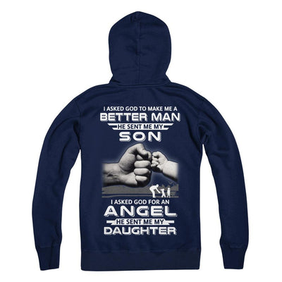 God Make Me A Better Man He Sent Me My Son & Angel Daughter-T-Shirt & Hoodie-Pullover Hoodie-Navy
