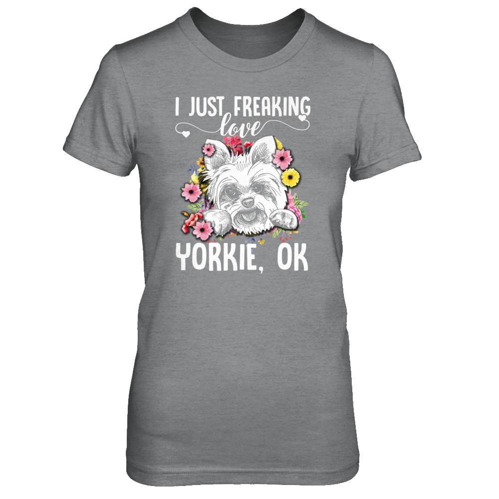 Dog I Just Freaking Love Yorkie-T-Shirt & Tank Top-
