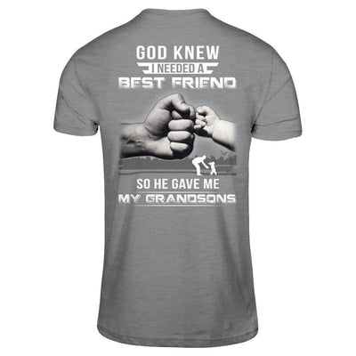 God Knew I Needed A Best Friend So He Gave Grandsons-T-Shirt & Hoodie-Classic T-Shirt-Sport Grey