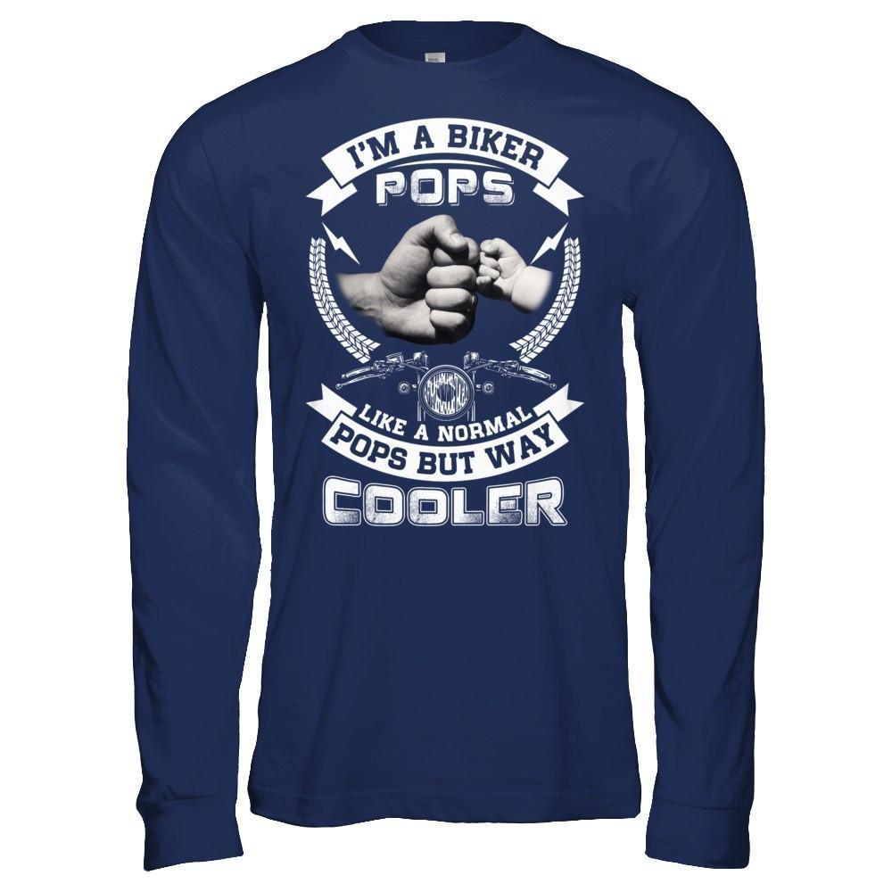I'm A Biker Pops Like A Normal Pops But Way Cooler-T-Shirt & Hoodie-Long Sleeve T-Shirt-Navy