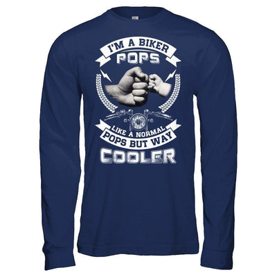 I'm A Biker Pops Like A Normal Pops But Way Cooler-T-Shirt & Hoodie-Long Sleeve T-Shirt-Navy