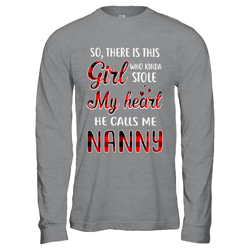 This Girl Who Kinda Stole My Heart He Calls Me Nanny-T-Shirt & Hoodie-Long Sleeve T-Shirt-Sport Grey