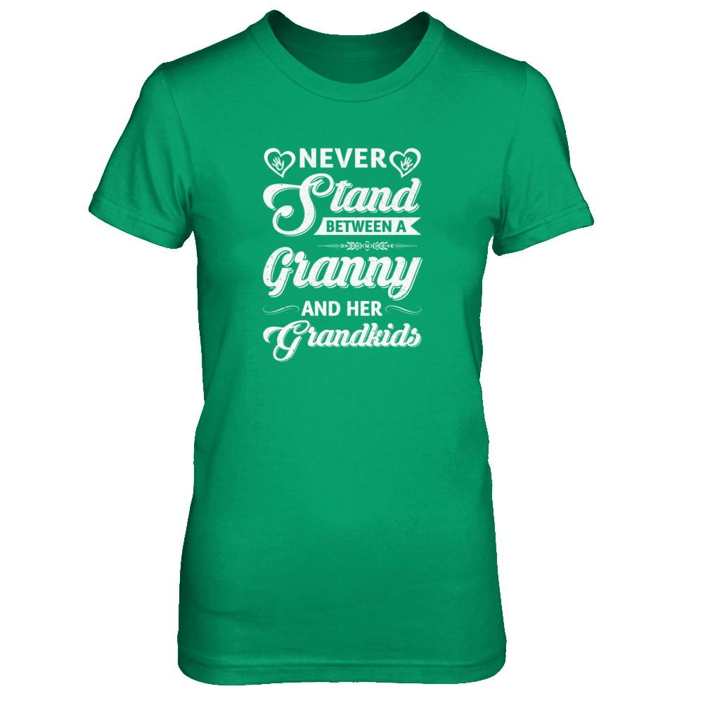 Never Stand Between A Granny And Her Grandkids Mothers Day-T-Shirt & Tank Top-Women's T-Shirt-Irish Green