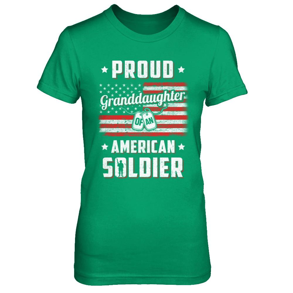 Proud Granddaughter Of A Soldier Army Papa Veteran-T-Shirt & Hoodie-Women's T-Shirt-Irish Green