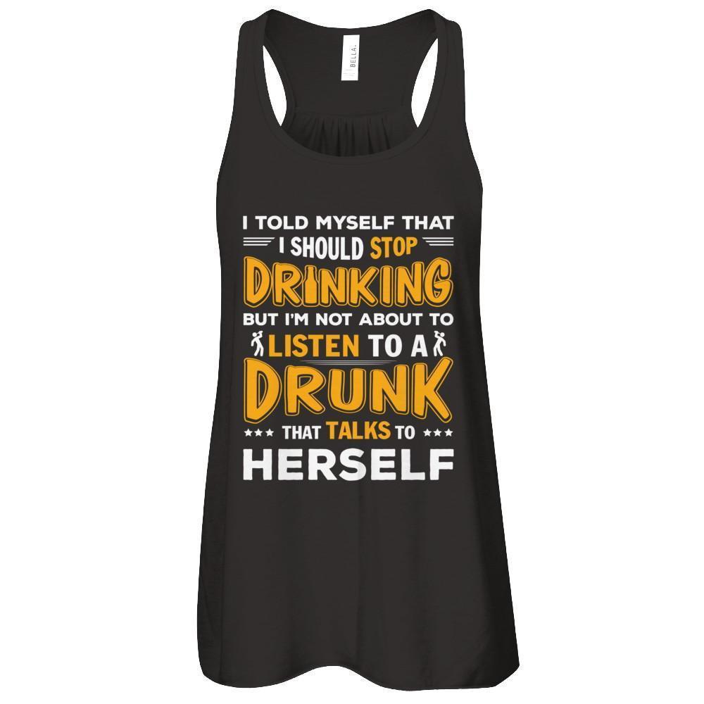 I Told My Self That I Should Stop Drinking