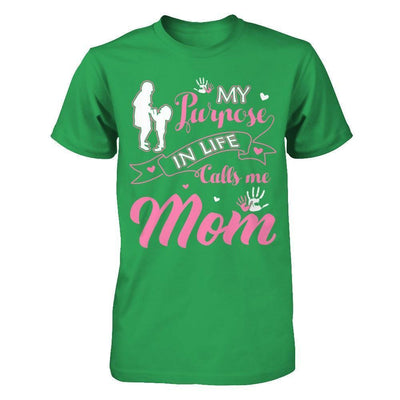 My Purpose In Life Calls Me Mom-T-Shirt & Hoodie-Premium T-Shirt-Kelly Green
