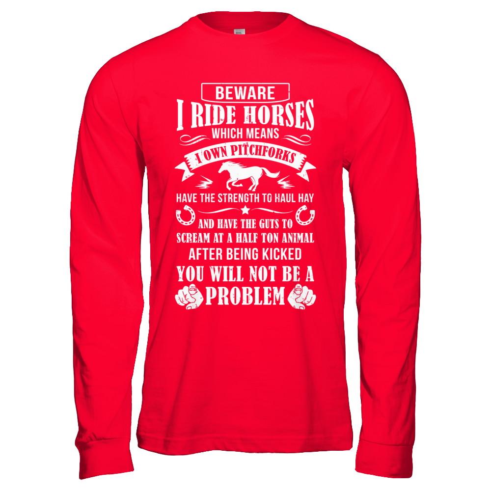 Horse Gifts Lovers Beware I Ride Horses-T-Shirt & Hoodie-Long Sleeve T-Shirt-Red