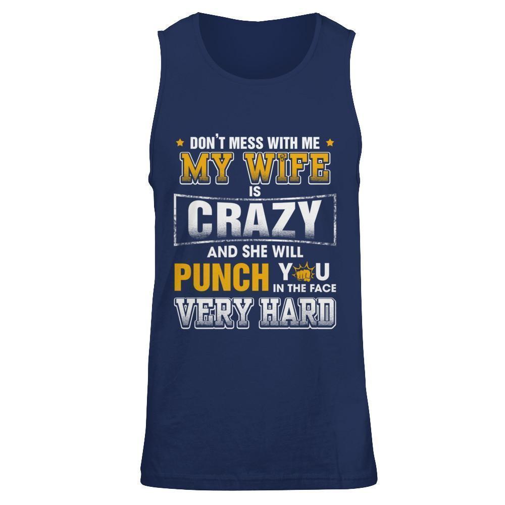Don't Mess With Me My Wife Is Crazy She Will Punch You-T-Shirt & Hoodie-Unisex Tank-Navy