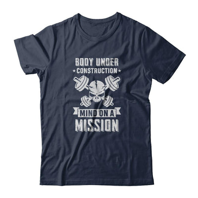Body Under Construction Mind On A Mission Weight Lifting-T-Shirt & Tank Top-Classic T-Shirt-Navy
