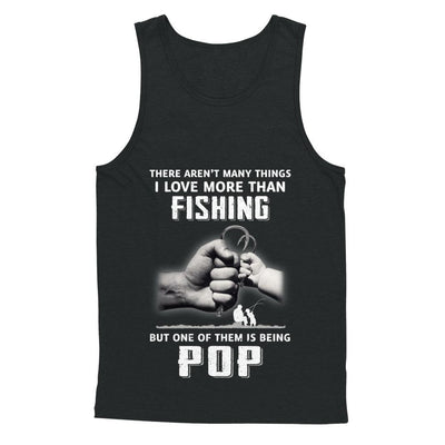 I Love More Than Fishing Being Pop Funny Fathers Day-T-Shirt & Hoodie-Unisex Tank-Black
