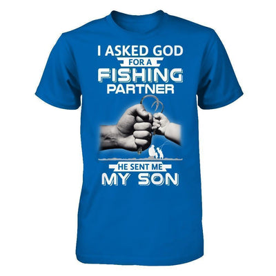 I Asked God For A Fishing Partner He Sent Me My Son-T-Shirt & Hoodie-Classic T-Shirt-Royal