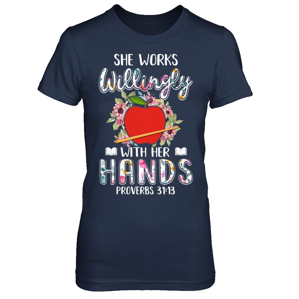 She Works Willingly With Her Hands Teacher-T-Shirt & Hoodie-Women's T-Shirt-Navy