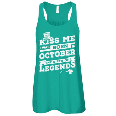 Kiss Me I Was Born In October The Birth Of Legends-T-Shirt & Hoodie-Women's Flowy Racerback Tank-Kelly