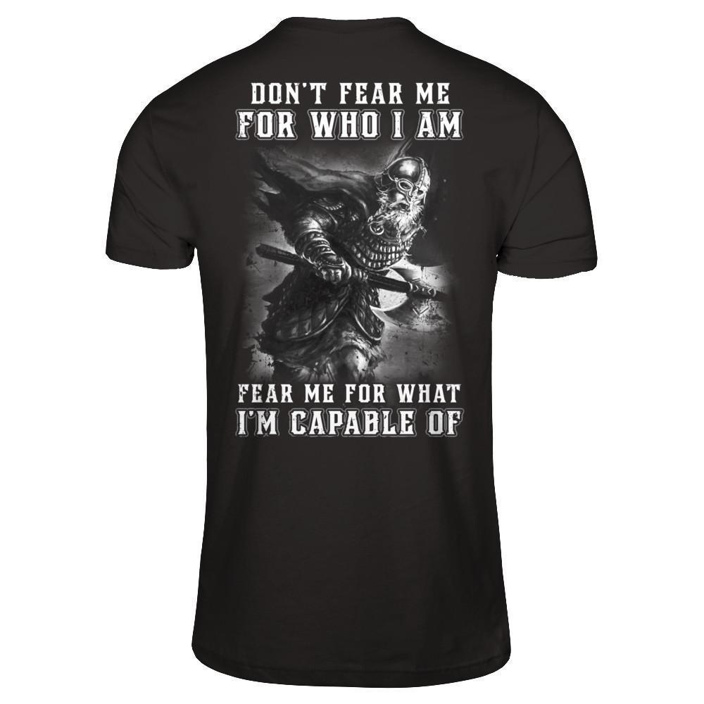 Viking Don't Fear Me For Who I Am Fear Me For What I'm Capable Of