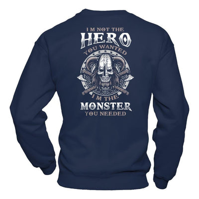 Viking I'm Not The Hero You Wanted I'm The Monster You Needed-T-Shirt & Hoodie-Crewneck Sweatshirt-Navy