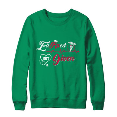 Registered Nurse Earned Not Given-T-Shirt & Sweatshirt-Crewneck Sweatshirt-Irish Green