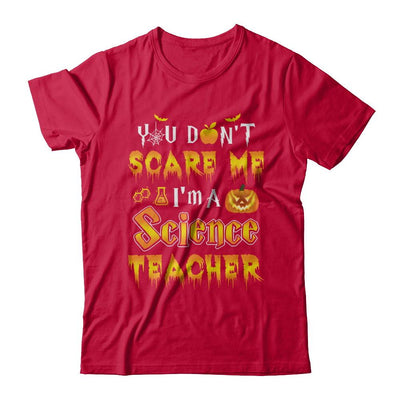 You Don't Scare Me Science Teacher Halloween-T-Shirt & Hoodie-Classic T-Shirt-Red