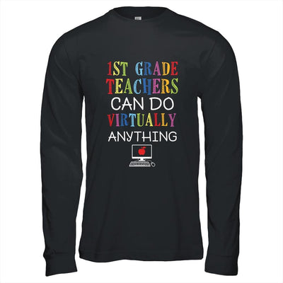 1st Grade Teachers Can Do Virtually Anything Gift-T-Shirt & Hoodie-Long Sleeve T-Shirt-Black