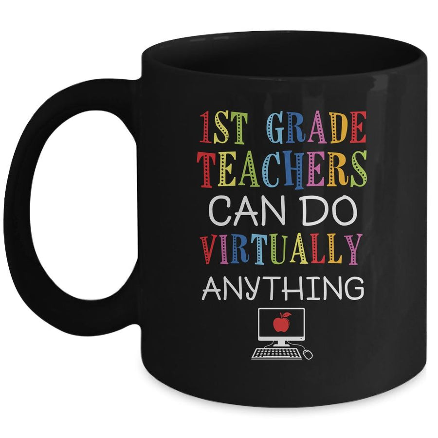 1st Grade Teachers Can Do Virtually Anything Gift Mug-Coffee Mug-Mug-Black