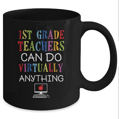 1st Grade Teachers Can Do Virtually Anything Gift Mug-Coffee Mug-Mug-Black