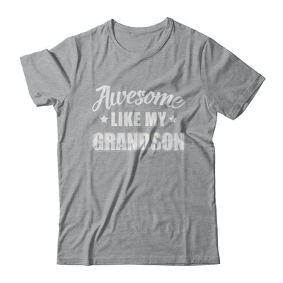 Awesome Like My Grandson Papa Grandma Fathers Mothers Day-T-Shirt & Hoodie-Classic T-Shirt-Sport Grey