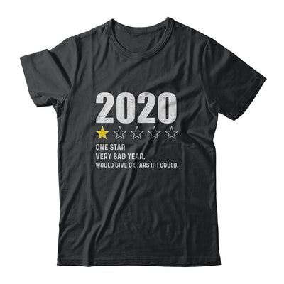 2020 One Star Rating Very Bad Year Would Give 0 Stars-T-Shirt & Hoodie-Classic T-Shirt-Black