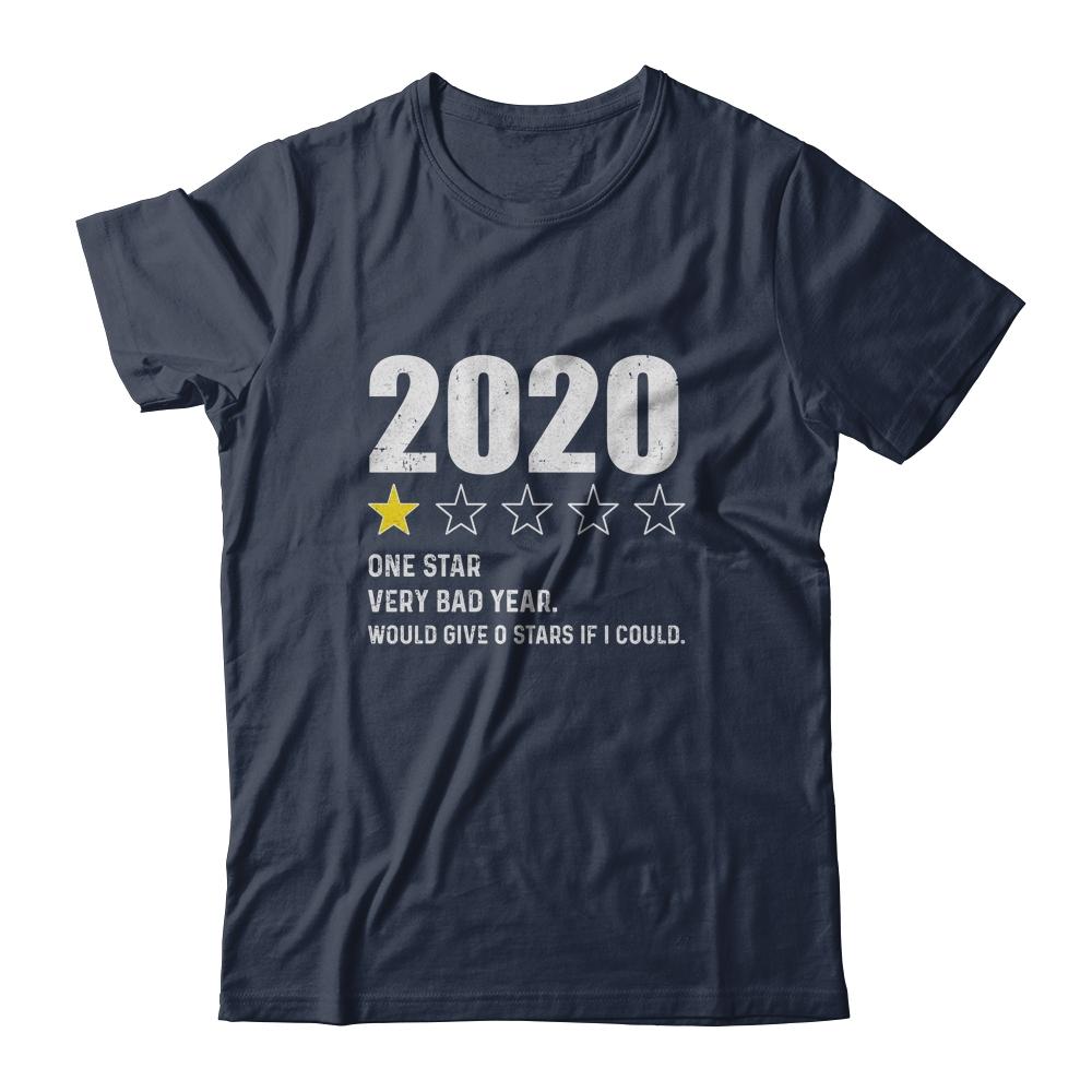 2020 One Star Rating Very Bad Year Would Give 0 Stars-T-Shirt & Hoodie-Classic T-Shirt-Navy