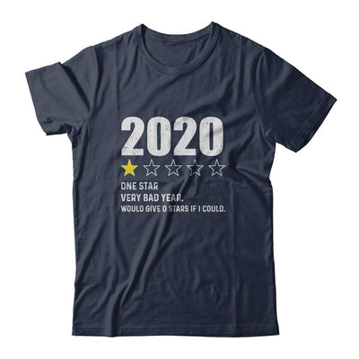 2020 One Star Rating Very Bad Year Would Give 0 Stars-T-Shirt & Hoodie-Classic T-Shirt-Navy