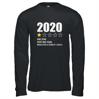 2020 One Star Rating Very Bad Year Would Give 0 Stars-T-Shirt & Hoodie-Long Sleeve T-Shirt-Black