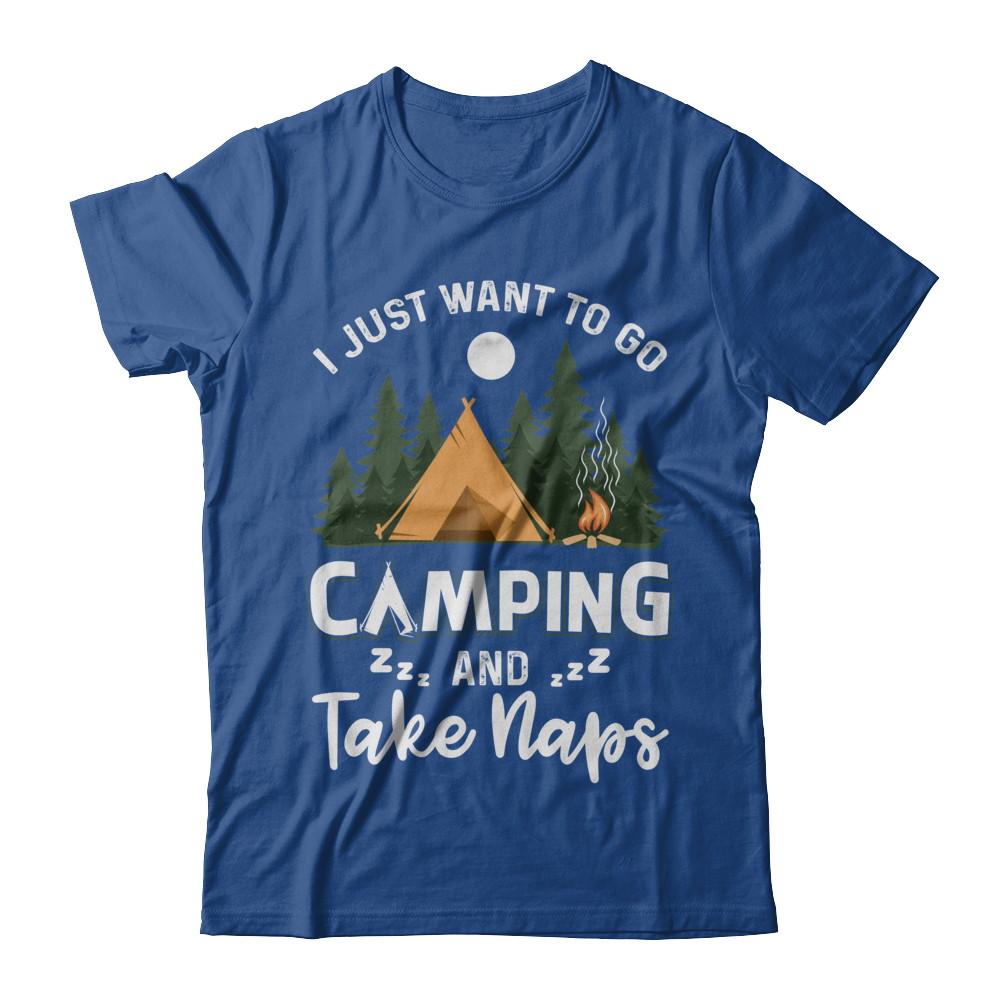Funny I Just Want To Go Camping And Take Naps Camper-T-Shirt & Hoodie-Classic T-Shirt-Royal