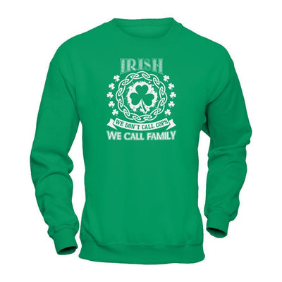 Irish We Don't Call Cops We Call Family-T-Shirt & Hoodie-Crewneck Sweatshirt-Irish Green