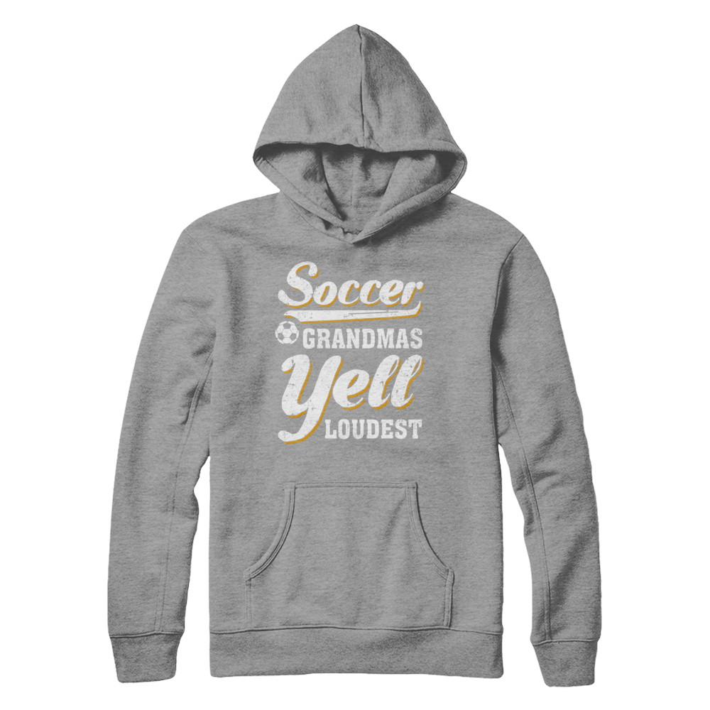 Soccer Grandmas Yell Loudest-T-Shirt & Hoodie-Pullover Hoodie-Sport Grey