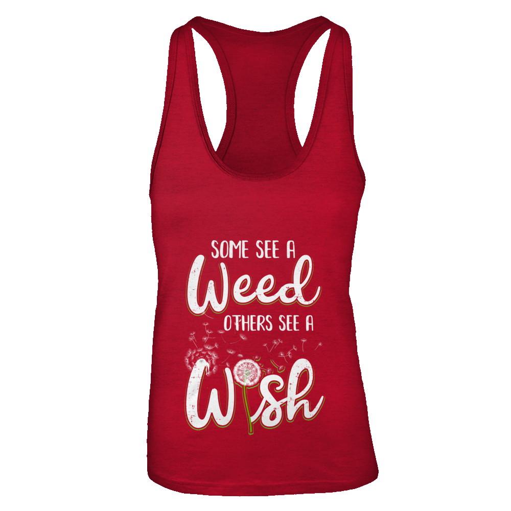 Some See A Weed Others See A Wish Dandelion-T-Shirt & Tank Top-Women's Ideal Racerback Tank-Red