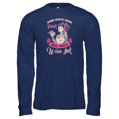 Some Aunts Wear Pink Real Aunts Wear Ink-T-Shirt & Tank Top-Long Sleeve T-Shirt-Navy