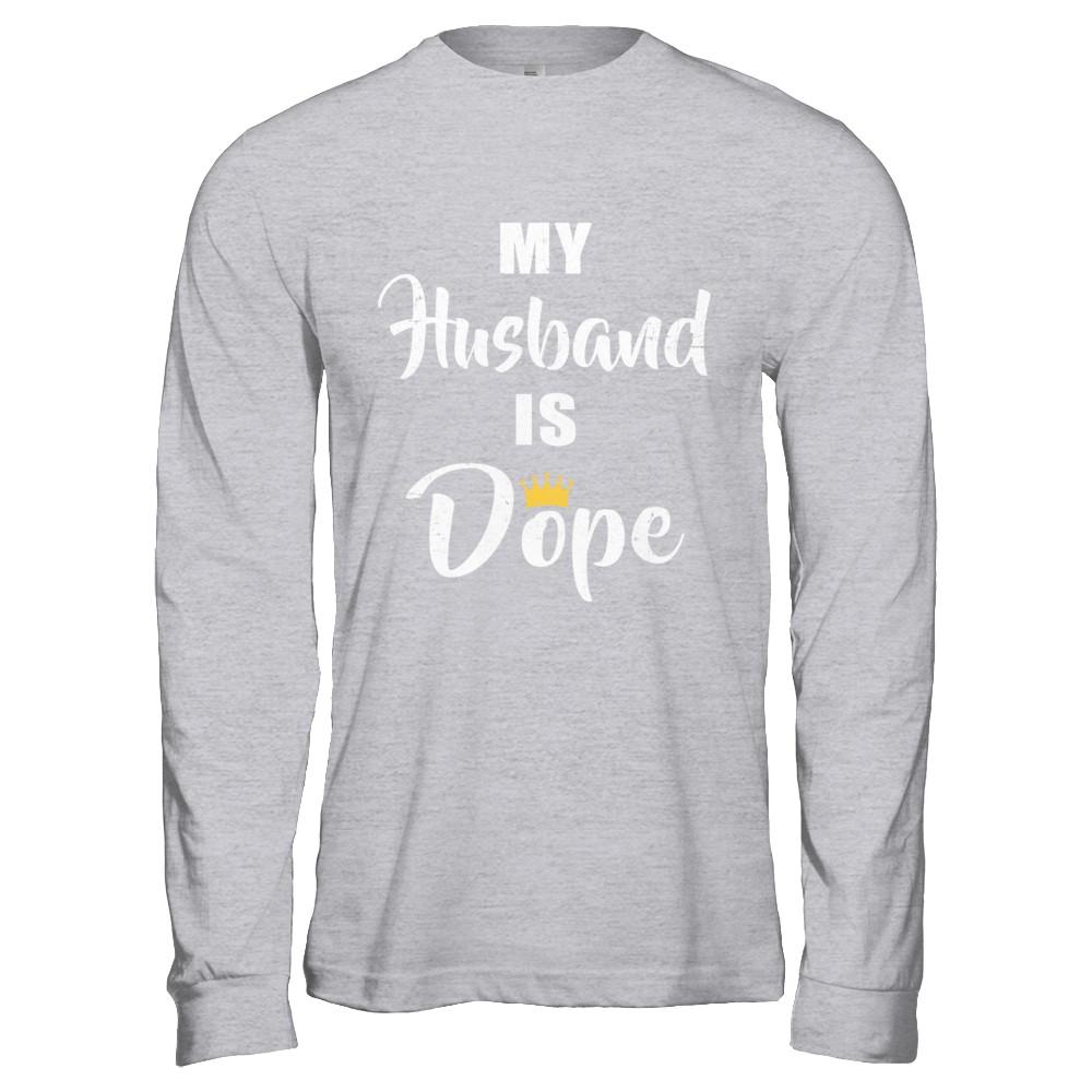 My Husband Is Dope-T-Shirt & Hoodie-Long Sleeve T-Shirt-Sport Grey