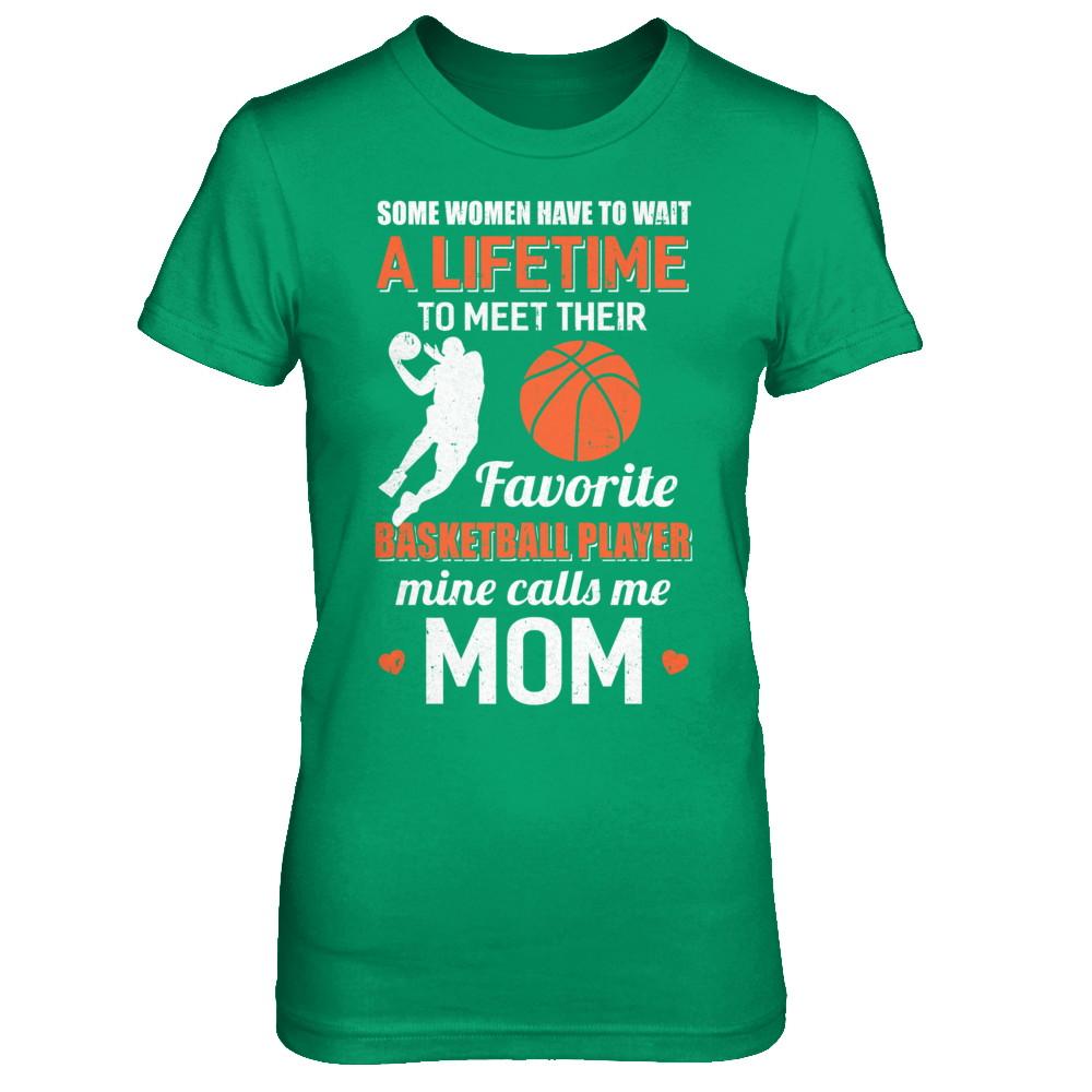 Funny My Favorite Basketball Player Calls Me Mom-T-Shirt & Hoodie-