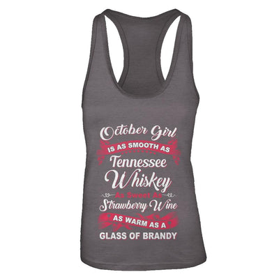 October Girl Is As Smooth As Tennessee Whiskey Birthday-T-Shirt & Tank Top-Women's Ideal Racerback Tank-Dark Grey