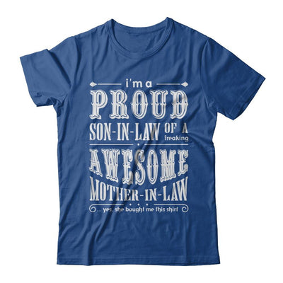 I'm A Proud Son In Law Of A Freaking Awesome Mother In Law-T-Shirt & Hoodie-Classic T-Shirt-Royal