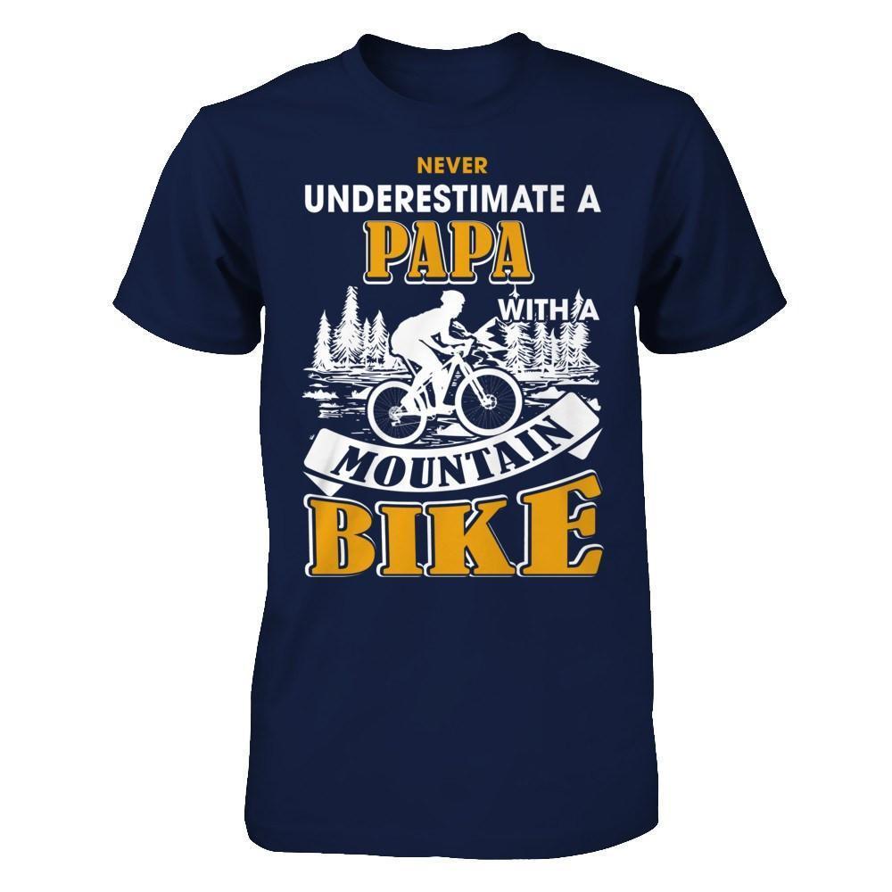 Never Underestimate A Papa With A Mountain Bike-T-Shirt & Hoodie-Classic T-Shirt-Navy
