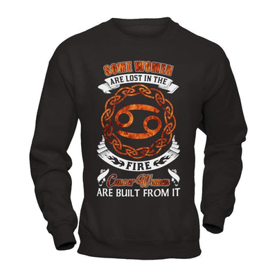 Some Women Are Lost In The Fire And Cancer Women Are Built From It-T-Shirt & Hoodie-Crewneck Sweatshirt-Black