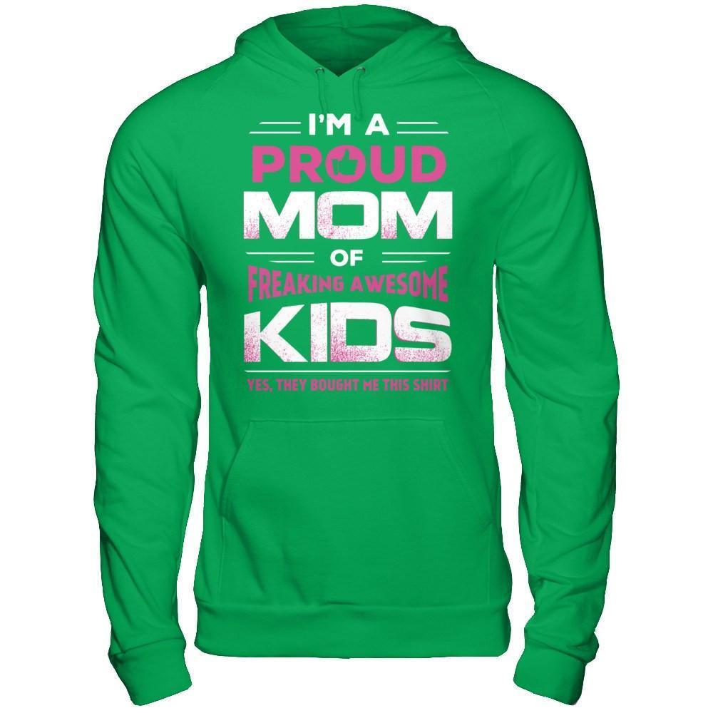 I'm Proud Mom Of Freaking Awesome Kids-T-Shirt & Hoodie-Pullover Hoodie-Irish Green
