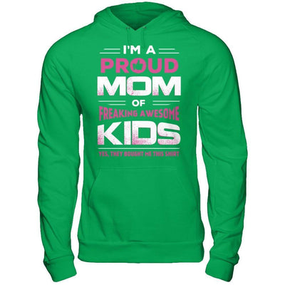 I'm Proud Mom Of Freaking Awesome Kids-T-Shirt & Hoodie-Pullover Hoodie-Irish Green
