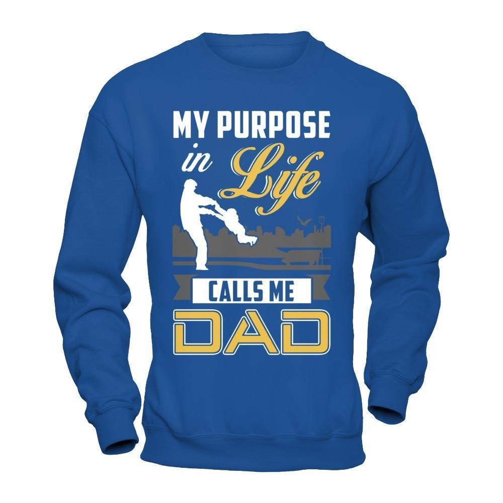 My Purpose In Life Calls Me Dad-T-Shirt & Hoodie-Crewneck Sweatshirt-Royal