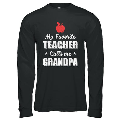 My Favorite Teacher Calls Me Grandpa Fathers Day-T-Shirt & Hoodie-Long Sleeve T-Shirt-Black